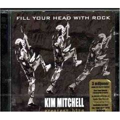 Kim Mitchell : Fill Your Head with Rock